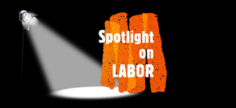 Spotlight On Labor